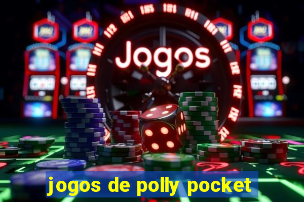 jogos de polly pocket